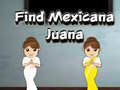 เกม Find Mexicana Juana