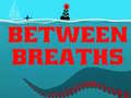 เกม Between Breath