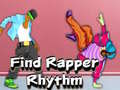 เกม Find Rapper Rhythm