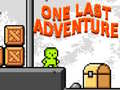 เกม One Last Adventure