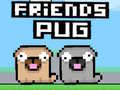 เกม Friends Pug