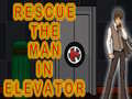เกม Rescue The Man In Elevator