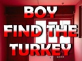 เกม Boy Find The Turkey