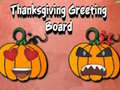 เกม Thanksgiving Greeting Board