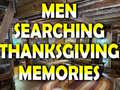 เกม Man Searching Thanksgiving Memories