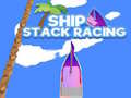 เกม Ship Stack Racing