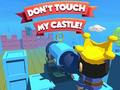 เกม Dont't Touch My Castle!