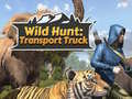 เกม Wild Hunt: Transport Truck 