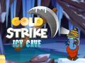 เกม Gold Strike Icy Cave