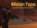 เกม Misión Topo: Supervivencia Espacial