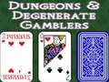 เกม Dungeons & Degenerate Gamblers