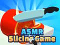 เกม Asmr Slicing Game