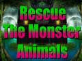 เกม Rescue The Monster Animals