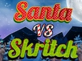 เกม Santa vs Skritch