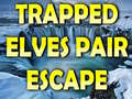 เกม Trapped Elves Pair Escape