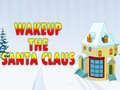 เกม Wakeup The Santa Claus