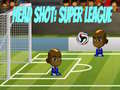 เกม Head Shot: Super League