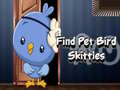 เกม Find Pet Bird Skittles