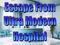 เกม Escape From Ultra Modern Hospital