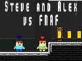 เกม Steve and Alex vs Fnaf