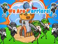 เกม We Are Warriors!