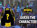 เกม Batwheels Guess the Character