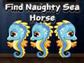 เกม Find Naughty Sea Horse