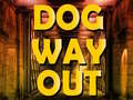เกม Dog Way Out
