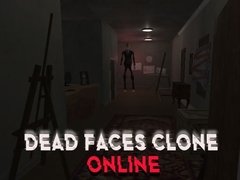 เกม Dead Faces Clone Online