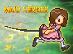 เกม Maid Heroes