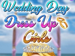 เกม Wedding Day Dress Up Girls