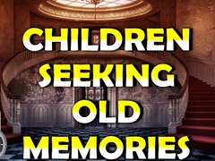 เกม Children Seeking Old Memories