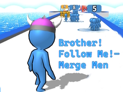 เกม Brother!Follow Me! - Merge Men
