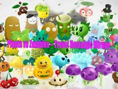 เกม Plants vs Zombies – Travel Nostalgic Mirage
