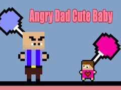 เกม Angry Dad Cute Baby