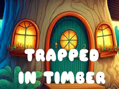 เกม Trapped in Timber