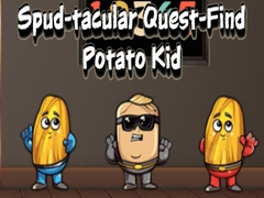 เกม Spud tacular Quest Find Potato Kid
