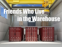 เกม Friends Who Live in the Warehouse