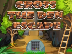 เกม Cross The Den Escape