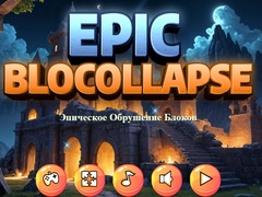 เกม Epic Blocollapse