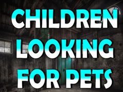 เกม Children Looking for Pets