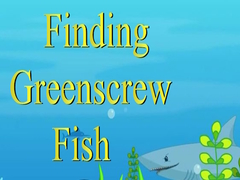 เกม Finding Greenscrew Fish