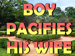เกม Boy Pacifies His Wife