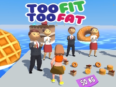 เกม Too Fit Too Fat
