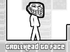 เกม TrollHead to Face