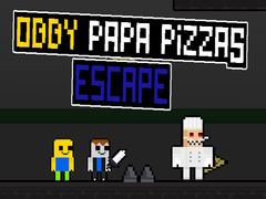 เกม Obby Papa Pizzas Escape