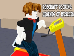 เกม Robcraft Rocking: Legends of Muscles