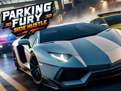 เกม Parking Fury 3D: Side Hustle