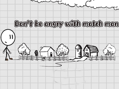 เกม Don't be angry with match man