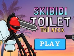 เกม Skibidi Toilet Tall Neck